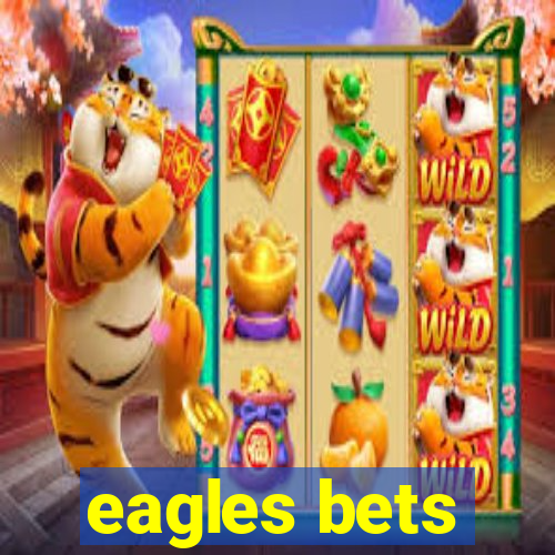 eagles bets